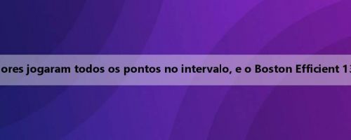 Fanático, 8 jogadores jogaram todos os pontos no intervalo, e o Boston Efficient 13 7 liderou o time