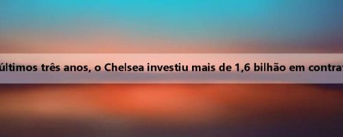 A disparidade de contraste! Nos últimos três anos, o Chelsea investiu mais de 1,6 bilhão em contratações, 40 vezes o do Fluminense